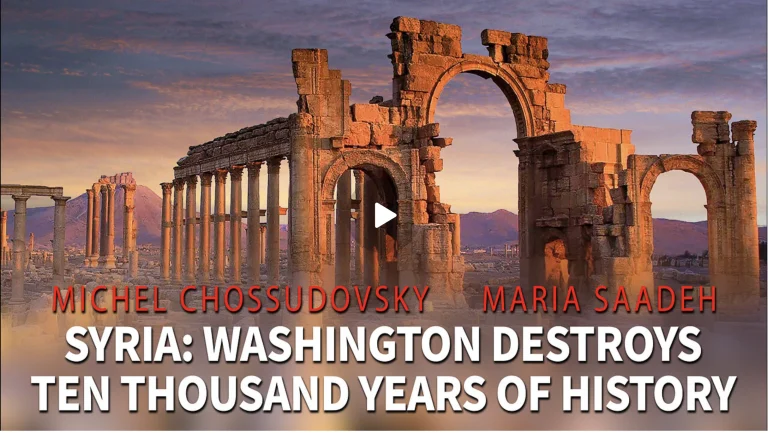 Video thumbnail showing ancient ruins at sunset with a play button; title reads 'Syria: Washington Destroys Ten Thousand Years of History' by Michel Chossudovsky and Maria Saadeh.